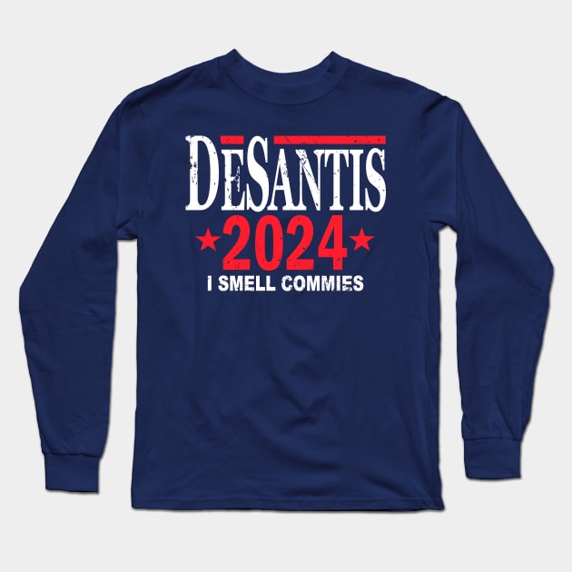 Vintage Ron DeSantis 2024 - I Smell Commies Long Sleeve T-Shirt by Etopix